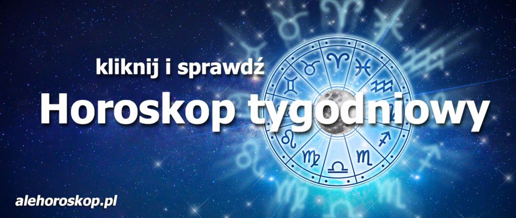 horoskop tygodniowy