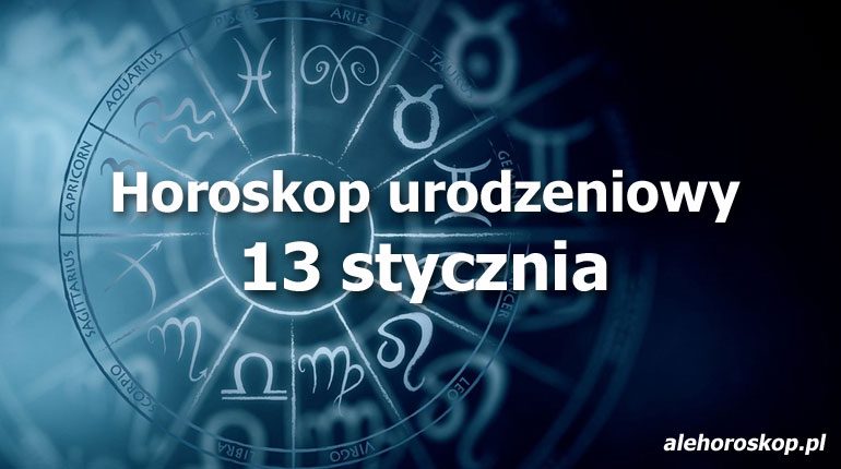 horoskop urodzeniowy 13 stycznia