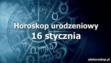 horoskop urodzeniowy 16 stycznia