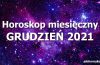 horoskop miesięczny grudzień 2021