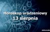 horoskop urodzeniowy 13 sierpnia