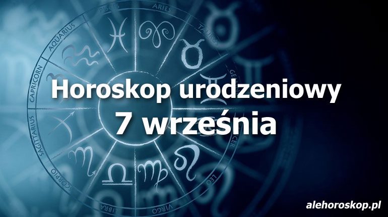 horoskop urodzeniowy 7 września