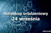 horoskop urodzeniowy 24 września