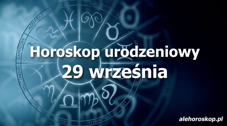horoskop urodzeniowy 29 września