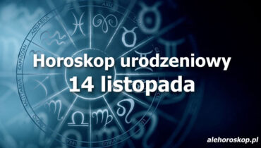 horoskop urodzeniowy 14 listopada