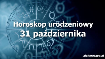 horoskop urodzeniowy 31 października