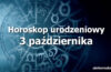 horoskop urodzeniowy 3 października