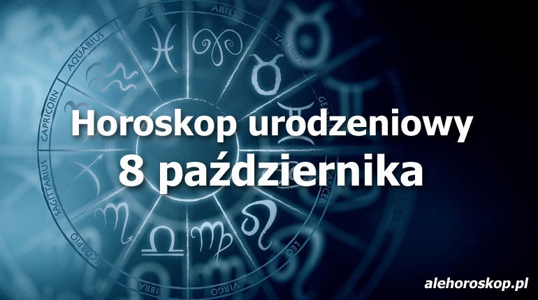 horoskop urodzeniowy 8 października