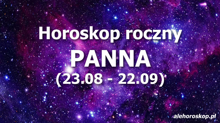 Horoskop Panna 2022 - alehoroskop.pl