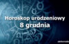 horoskop urodzeniowy 8 grudnia