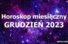 Horoskop grudzień 2023 - horoskop na grudzień 2023 - alehoroskop.pl