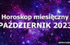 Horoskop październik 2023 - horoskop na październik 2023 - alehoroskop.pl