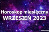 Horoskop wrzesień 2023 - horoskop na wrzesień 2023 - alehoroskop.pl