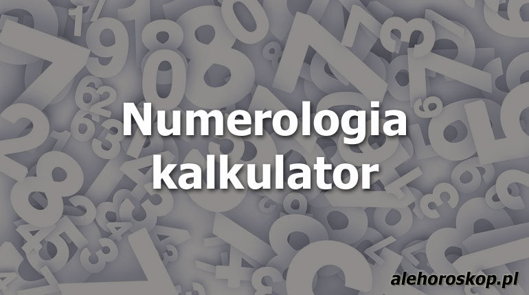 Numerologia kalkulator - alehoroskop.pl