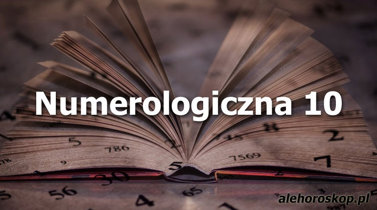 Numerologiczna 10 - alehoroskop.pl