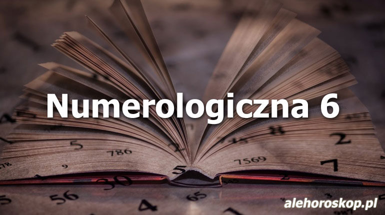 Numerologiczna 6 - alehoroskop.pl