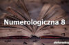 Numerologiczna 8 - alehoroskop.pl