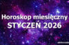 Horoskop styczeń 2026 - horoskop na styczeń 2026 - alehoroskop.pl